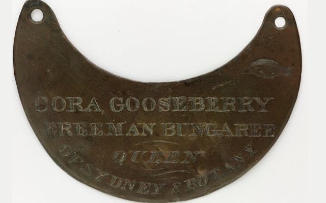 Cora Gooseberry, Freeman Bungaree, Queen of Sydney & Botany [Brass breastplate]